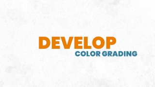 4. Develop - Color Grading