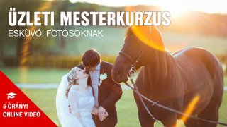 Üzleti Mesterkurzus Esküvői Fotósoknak