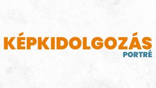 1. Képkidolgozás - portré